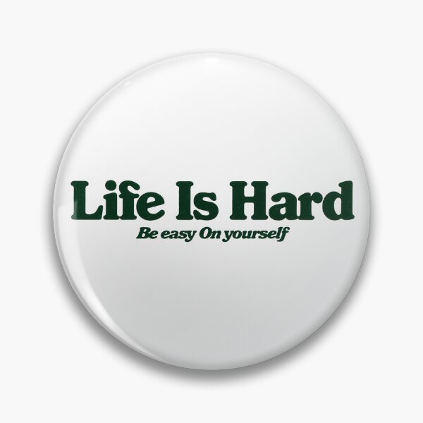Item preview, Life Is Hard Be Easy On Yourself designed and sold by GrooveAndGlow.