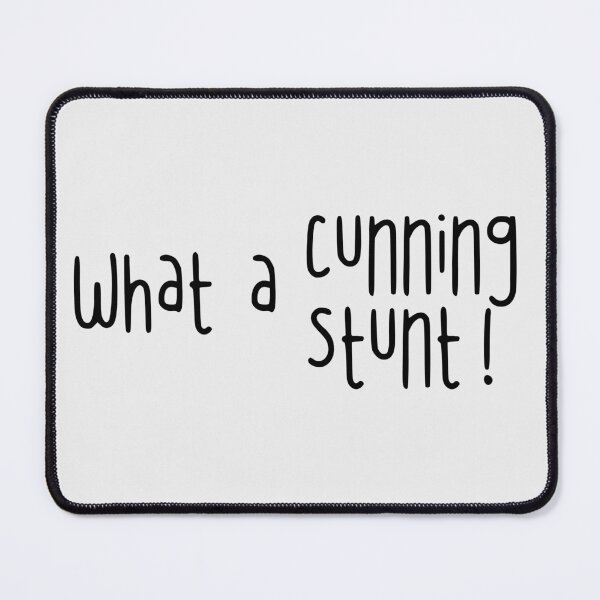 Item preview, What a Cunning Stunt Funny Text Design black designed and sold by TackyTime.