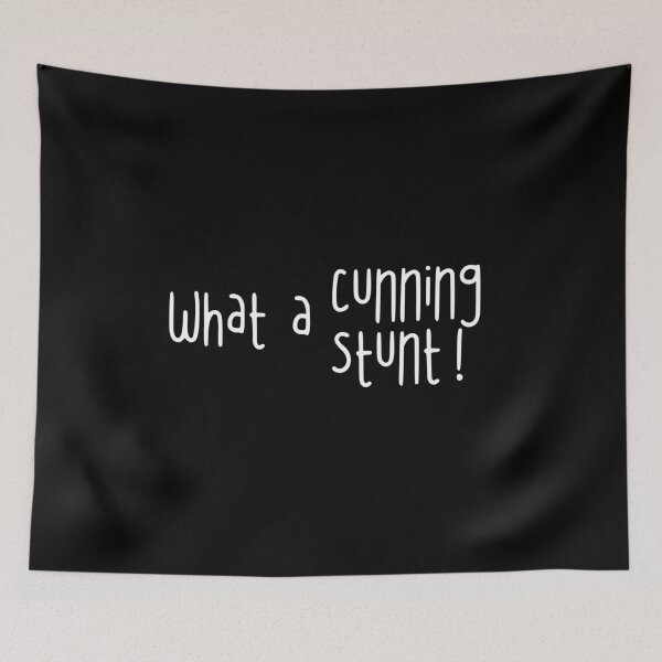 Item preview, What a Cunning Stunt Funny Text Design white designed and sold by TackyTime.