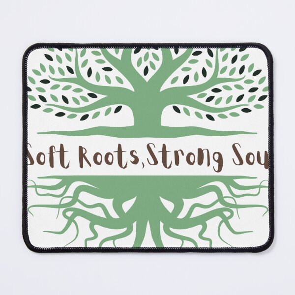 Item preview, Soft Roots, Strong Soul designed and sold by SoftSoul.co.