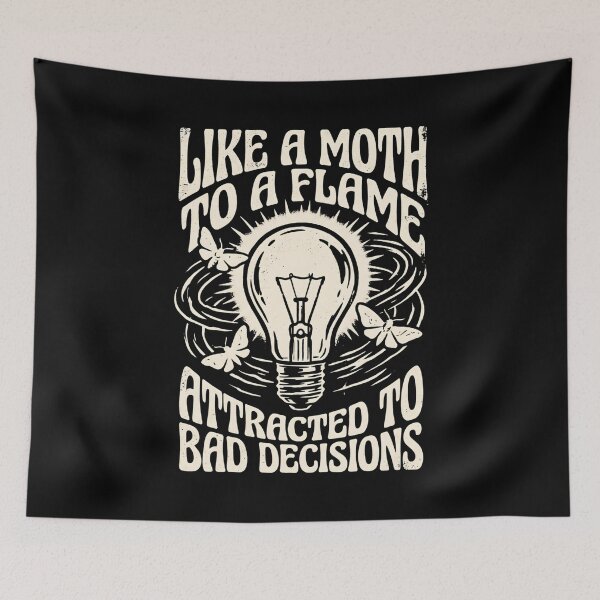 Item preview, Like A Moth To A Flame Bad Decisions Vintage Graphic designed and sold by SplashTastic.