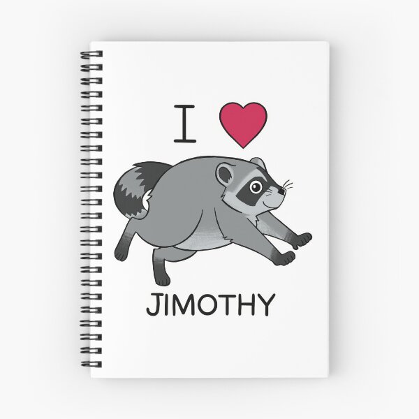 Item preview, I Love Jimothy the Raccoon  designed and sold by DinoDoggie.