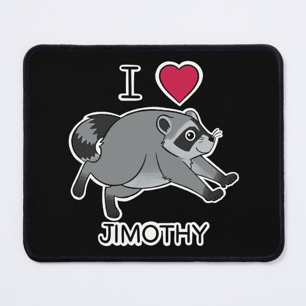 Item preview, I Love Jimothy the Raccoon  designed and sold by DinoDoggie.