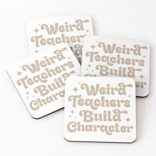 Item preview, Weird Teachers Build Character designed and sold by LounisArt.