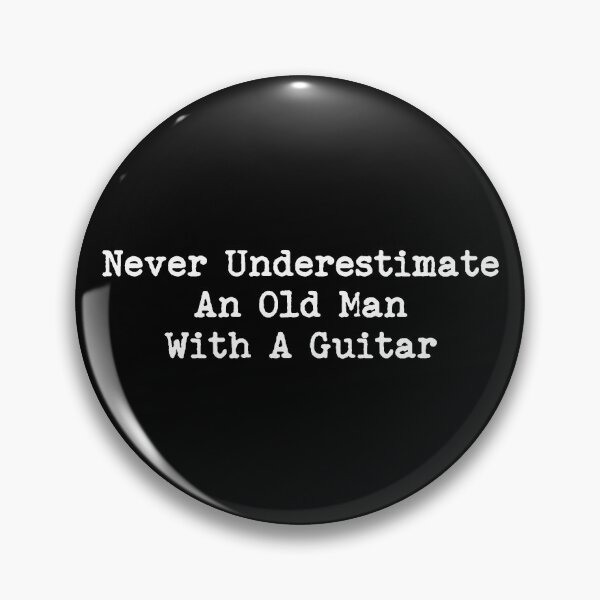 Item preview, Never Underestimate An Old Man With A Guitar designed and sold by LounisArt.