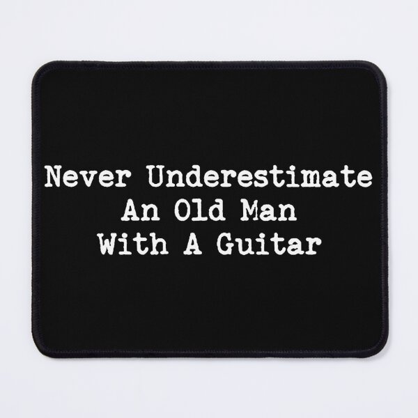 Item preview, Never Underestimate An Old Man With A Guitar designed and sold by LounisArt.