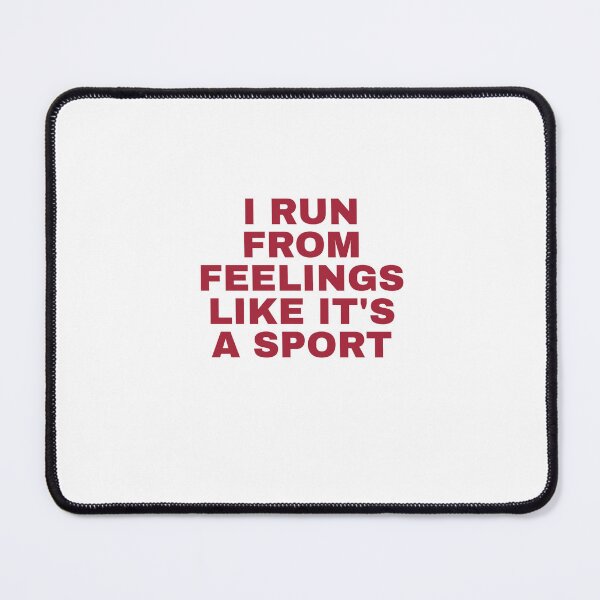 Item preview, I Run From Feelings Like It's A Sport designed and sold by Odar.