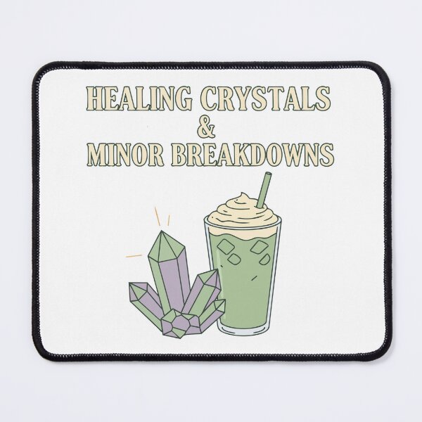 Item preview, "Healing Crystals & Minor Breakdowns" Funny Matcha Graphic - Spiritual Humor - Mental Health Meme Art designed and sold by BestChoiceService.