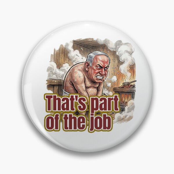 Item preview, That's part of the job -Benjamin Netanyahu- designed and sold by LOVEARTDESIGN.