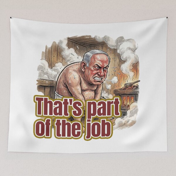 Item preview, That's part of the job -Benjamin Netanyahu- designed and sold by LOVEARTDESIGN.