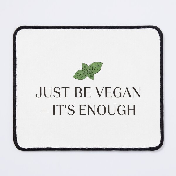 Item preview, Just Be Vegan Its Enough Fresh Basil Leaf Plant Based Lifestyle designed and sold by Amir Faysal.