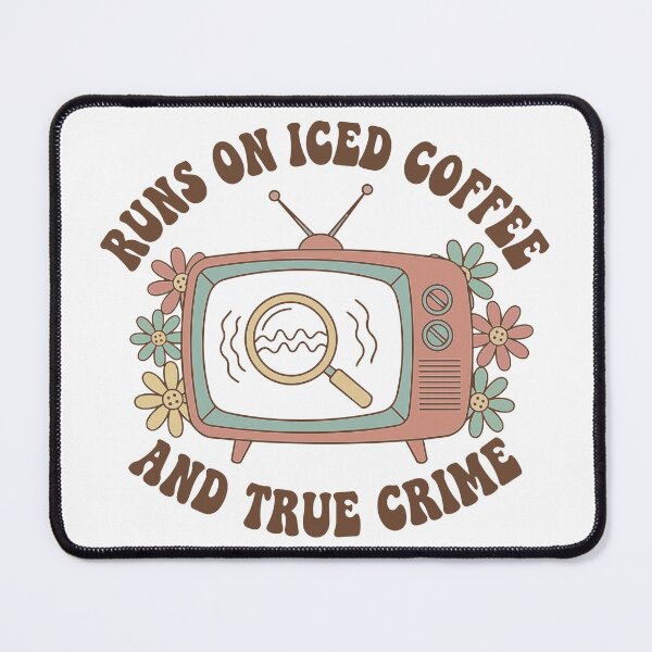 Item preview, "Runs On Iced Coffee And True Crime" Retro TV Graphic - Groovy Podcast Fan Art - Armchair Detective designed and sold by BestChoiceService.