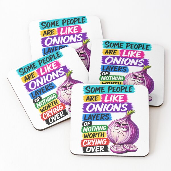 Item preview, Some People Are Like Onions Layers Of Nothing Worth Crying Over designed and sold by KLERIKSTORE.