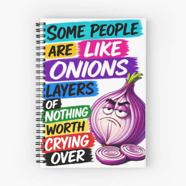 Item preview, Some People Are Like Onions Layers Of Nothing Worth Crying Over designed and sold by KLERIKSTORE.