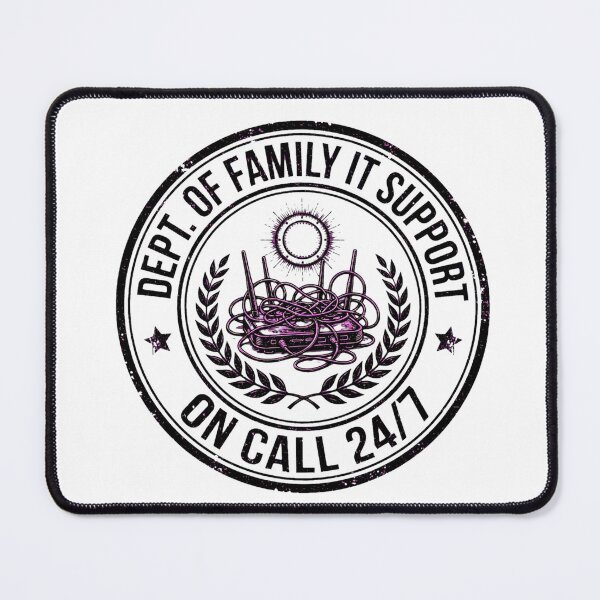 Item preview, DEPT. OF FAMILY IT SUPPORT - On Call 24/7 - Official Badge designed and sold by ismai6.
