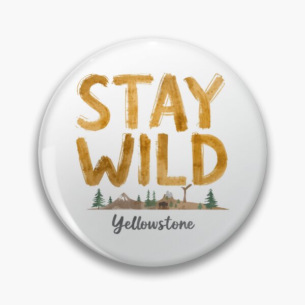 Item preview, Stay Wild Yellowstone  designed and sold by PamLeeDesign.