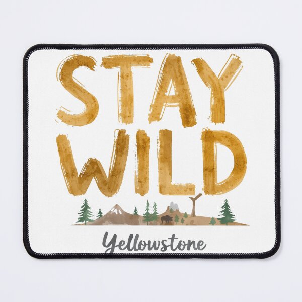 Item preview, Stay Wild Yellowstone  designed and sold by PamLeeDesign.