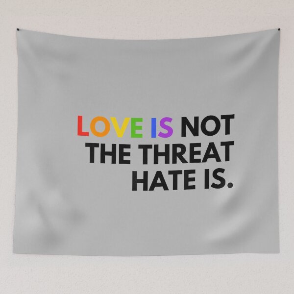Item preview, Love is Not The Threat Hate is Rainbow LGBTQ Pride designed and sold by mjohnson9.