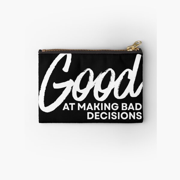 Item preview, Good at making bad decisions designed and sold by Dondonmart.