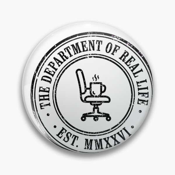 Item preview, THE DEPARTMENT OF REAL LIFE - Official Seal - Vintage Government designed and sold by ismai6.