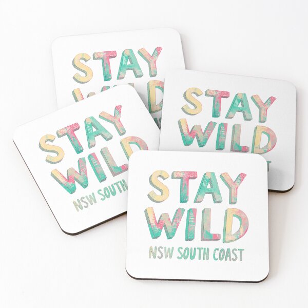 Item preview, Stay Wild South Coast NSW Australia  designed and sold by PamLeeDesign.