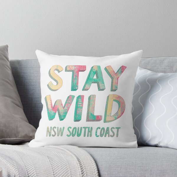 Item preview, Stay Wild South Coast NSW Australia  designed and sold by PamLeeDesign.