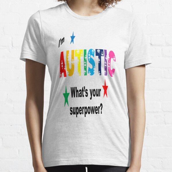 Im Autistic T Shirts Redbubble - white autism shirt roblox