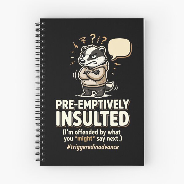 Item preview, Pre Emptively Insulted Funny Grumpy Badger Sarcastic Humor designed and sold by 42Creations.