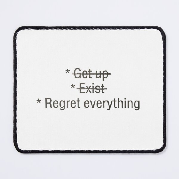 Item preview, Get Up Exist Regret Everything Sarcastic Minimalist Quote designed and sold by Lovely Elen.