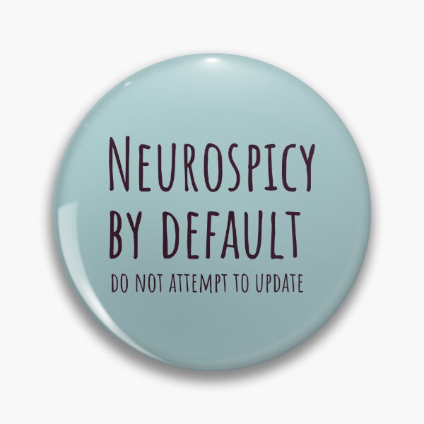 Item preview, Neurospicy by Default Neurodivergent ND Pride  designed and sold by Notty DOT.