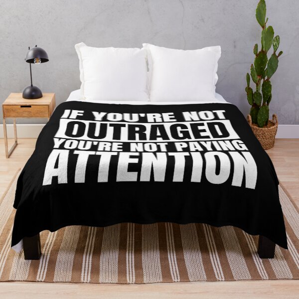 Item preview, If you're not outraged you're not paying attention designed and sold by Dondonmart.