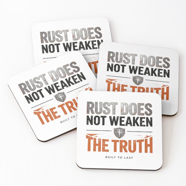 Item preview, RUST DOES NOT WEAKEN THE TRUTH designed and sold by aolisakshop.