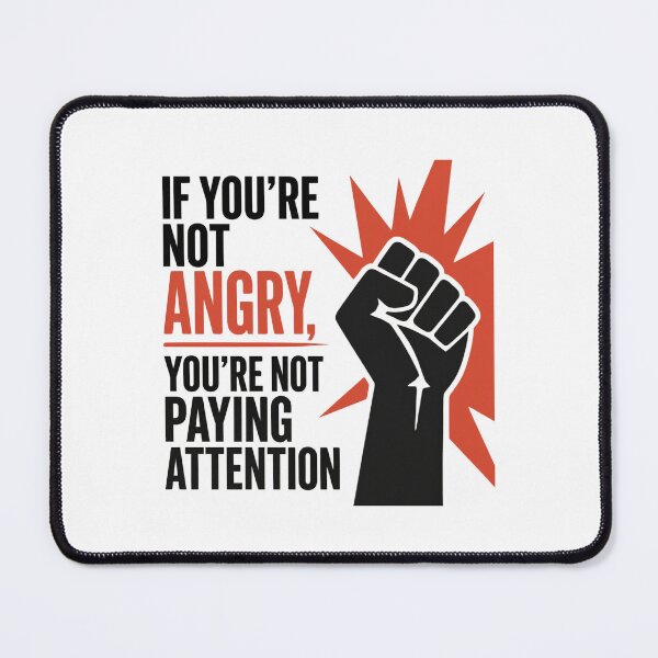 Item preview, If you’re not angry, you’re not paying attention designed and sold by FemmeRageWithin.
