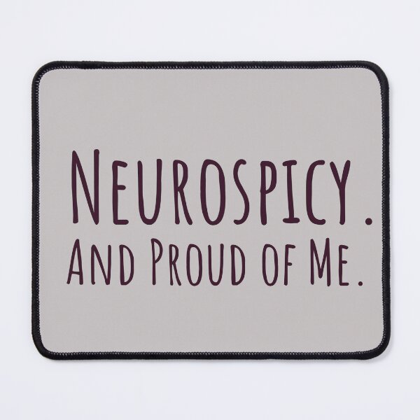 Item preview, Neurospicy and Proud of It Neurodivergent Pride designed and sold by Notty DOT.