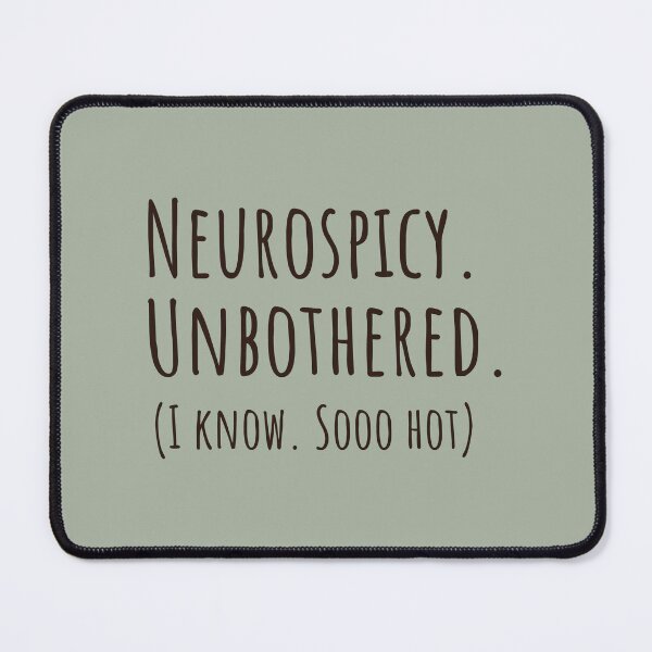 Item preview, Neurospicy Unbothered ADHD Autism ND Pride designed and sold by Notty DOT.