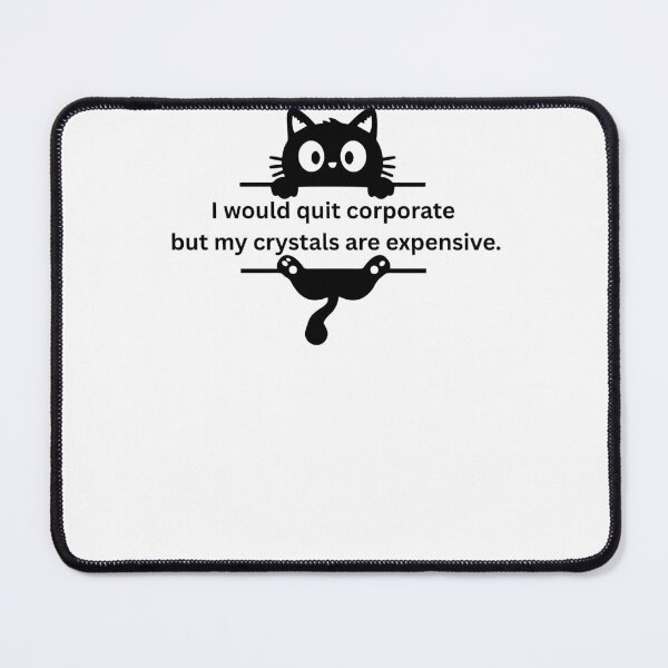 Item preview, Funny Corporate Cat and Crystals T-Shirt Design - I Would Quit Corporate But My Crystals Are Expensive designed and sold by Milkydreamrose.