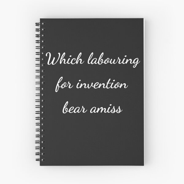 Item preview, “Which labouring for invention bear amiss” - handwriting white designed and sold by ariksworld.