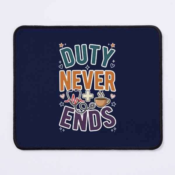 Item preview, Duty Never Ends Nurse Healthcare Worker Appreciation Gift Tshirt designed and sold by HopeAndHustle.