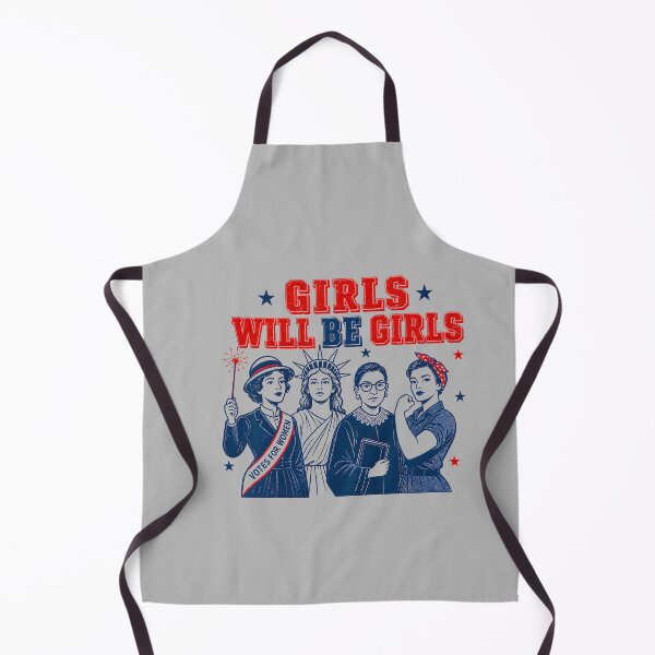Item preview, Girl Will Be Girls Patriotic Feminist 4th of July designed and sold by mjohnson9.