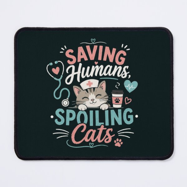 Item preview, Saving Humans, Spoiling Cats | Funny Nurse Cat Lover T-Shirt | RN Gift for Cat Moms designed and sold by 1PRINTORA1.