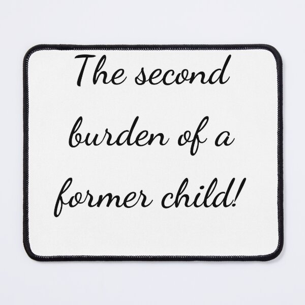 Item preview, “The second burden of a former child!” - handwriting black designed and sold by ariksworld.