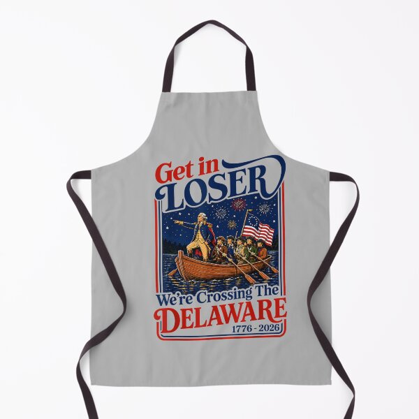 Item preview, Get in Loser We're Crossing The Delaware 4th of July designed and sold by mjohnson9.