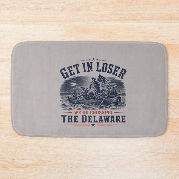 Item preview, Get in Loser We're Crossing The Delaware 250th 4th July designed and sold by mjohnson9.