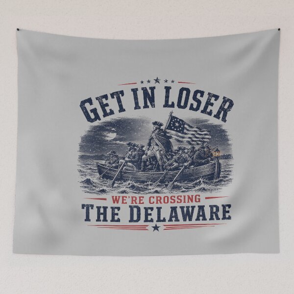 Item preview, Get in Loser We're Crossing The Delaware 250th 4th July designed and sold by mjohnson9.