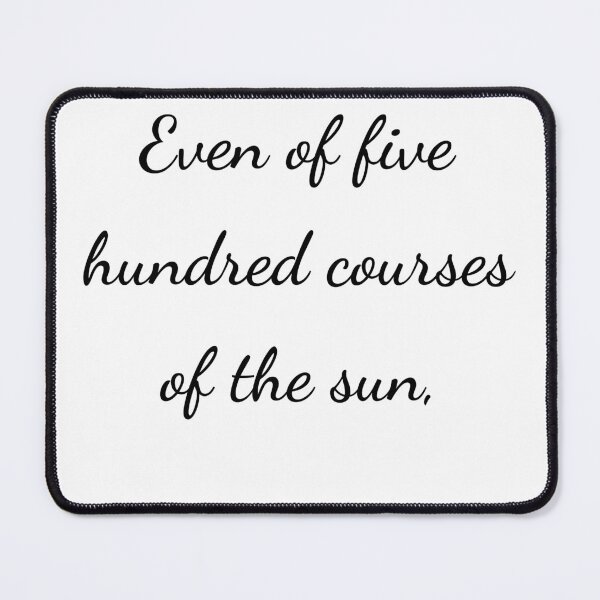 Item preview, “Even of five hundred courses of the sun,” - handwriting black designed and sold by ariksworld.