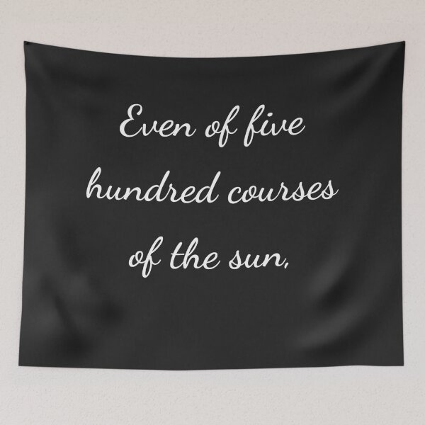 Item preview, “Even of five hundred courses of the sun,” - handwriting white designed and sold by ariksworld.