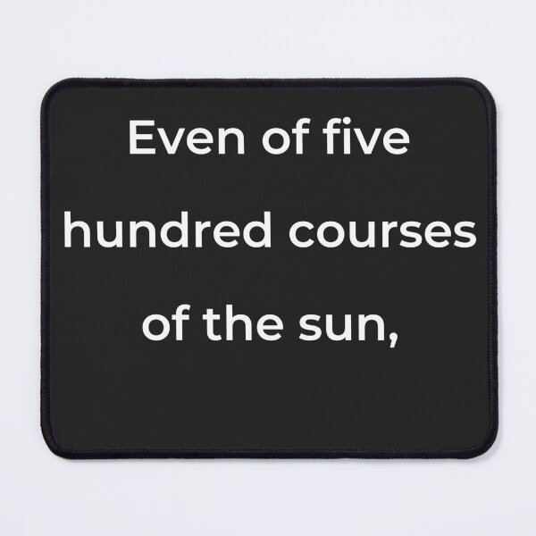 Item preview, “Even of five hundred courses of the sun,” - print white designed and sold by ariksworld.