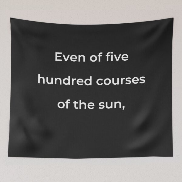 Item preview, “Even of five hundred courses of the sun,” - print white designed and sold by ariksworld.
