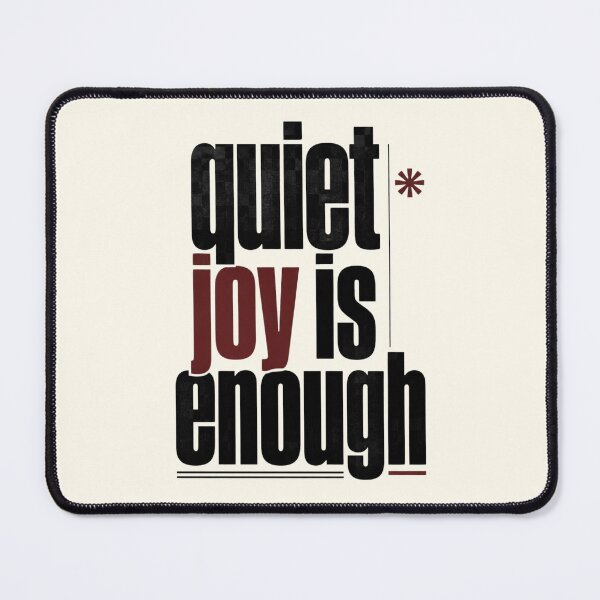 Item preview, Quiet Joy Is Enough – Minimalist Mindfulness Typography designed and sold by CosmicQuietStudio.