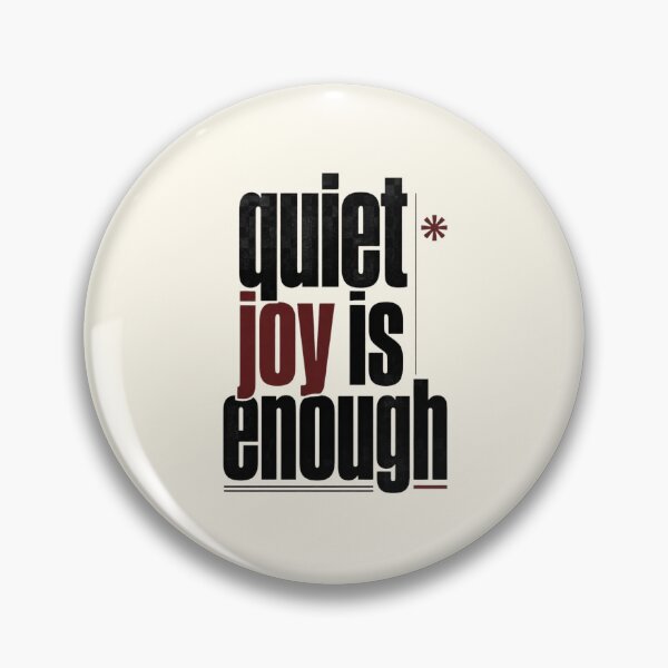 Item preview, Quiet Joy Is Enough – Minimalist Mindfulness Typography designed and sold by CosmicQuietLab.